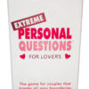 EXTREME PERSONAL QUESTIONS FOR LOVERS